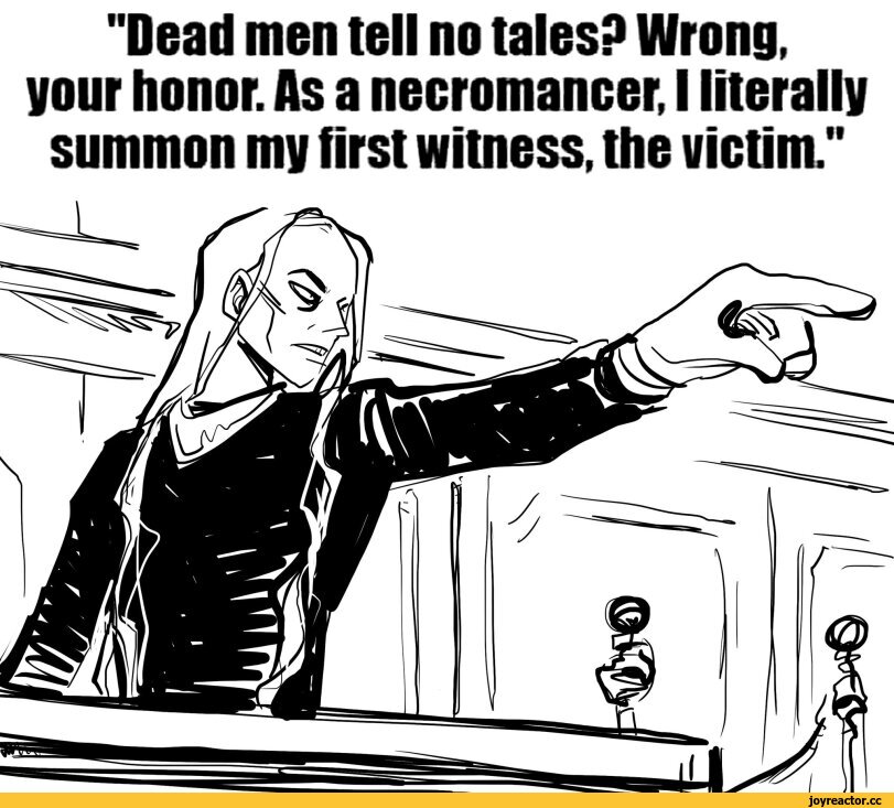 ﻿"Dead men tell no talesP Wrong, your honor. As a necromancer, I literally summon my first witness, the victim.",Triopse,Enki (F&H),Энки,Fear and Hunger,Fear & Hunger, F&H, ФиХ, Страх и Голод, Страхоголод,Игры,crossover,Ace Attorney