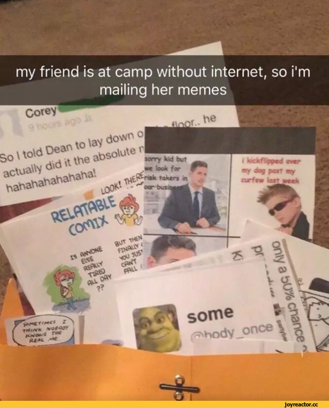 ﻿my friend is at camp without internet, so i'm
mailing her memes,Мемы,Мемосы, мемасы, мемосики, мемесы,почта