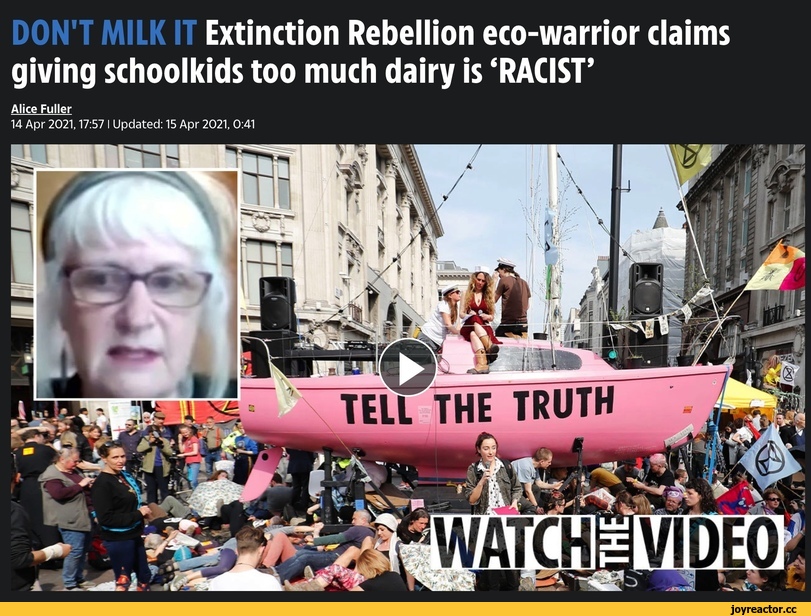 ﻿DON'T MIL Extinction Rebellion eco-warrior claims giving schoolkids too much dairy is ‘RACIST’
Alice Fuller
14 Apr 2021,17:57 I Updated: 15 Apr 2021, 0:41,расизм,ебанутым нет покоя